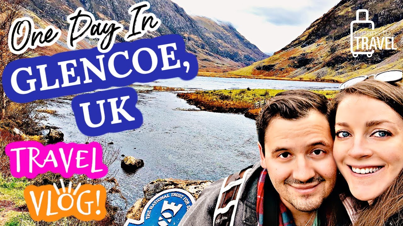 EXPLORING GLENCOE, SCOTLAND  ◆  UK TRAVEL VLOG  ◆  Three Sisters, Signal Rock, An Torr, & More!