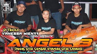 GEA AYU ANGEL 3 PANJAK RUWET feat VANESSA WIEN 77 - LAGU JARANAN TERBARU 2022