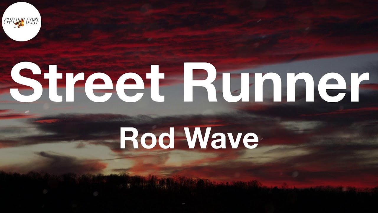 Rod Wave - Street Runner (Lyric Video) - YouTube