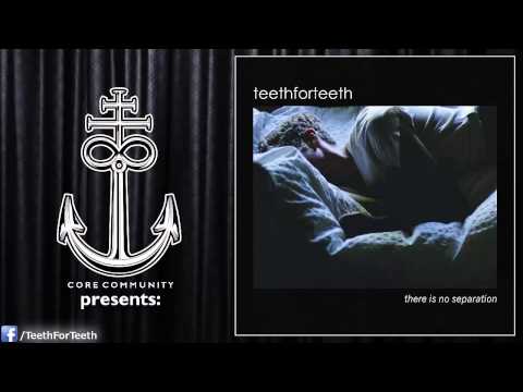 teethforteeth - Smoldered Youth
