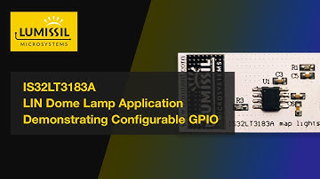 LIN Dome Lamp Application Demonstrating Configurable GPIO - Lumissil