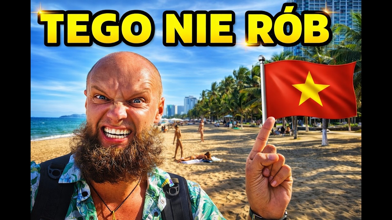 czego NIE ROBIĆ w WIETNAMIE- 10 rzeczy o których musisz pamiętać