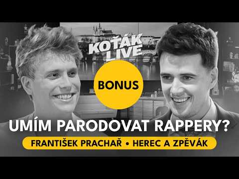 [BONUS] Jak paroduje František Prachař známého rappera? | KOŤÁK LIVE