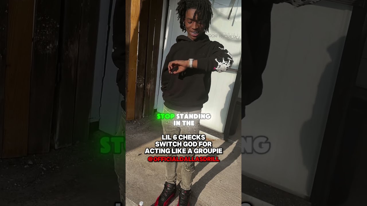Lil 6 Checks Switch God For Acting Like A Groupie Dallasdrill Lil6 Bakjay
