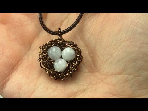 Wire Wrapped Nest Pendant Tutorial You - How To Make A Wire Wrapped Bird S Nest Pendant Wire Wrapped Nest Pendant Tutorial You - How To Make A Wire Wrapped Bird S Nest Pendant