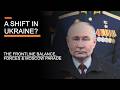 A Shift In Ukraine? - The Frontline Balance, Forces &amp; Moscow Parade