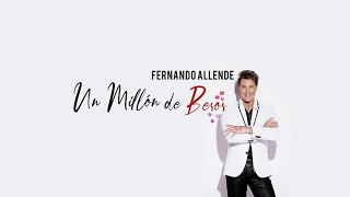 &quot;Un Millón de Besos,&quot; por Fernando Allende