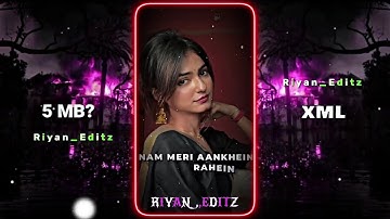 O SAJNI RE X TERE BIN 📈💕|| NEW XML FILE 🎟🦋 || NEW TREND XML 👀💥 || ‎‎‎@Riyan_05-g3r