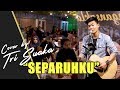 Download Lagu SEPARUHKU - NANO COVER BY TRI SUAKA - PENDOPO LAWAS