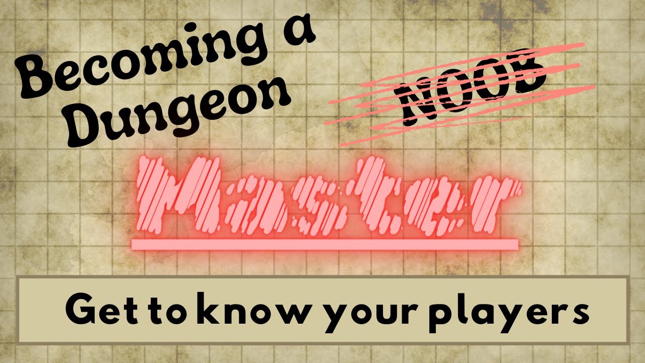 Get to know your players | Becoming a Dungeon Master - YouTube