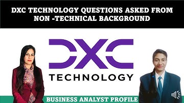 Business Analyst |DXC Technology Interview | Questions asked from Non-Tech Students | Joining Detail