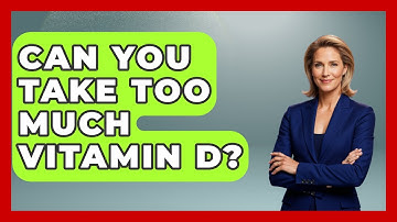 Can You Take Too Much Vitamin D? - Running Beyond Limits
