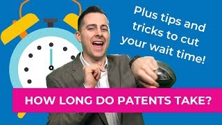 How Long Does it Take to Get a Patent?