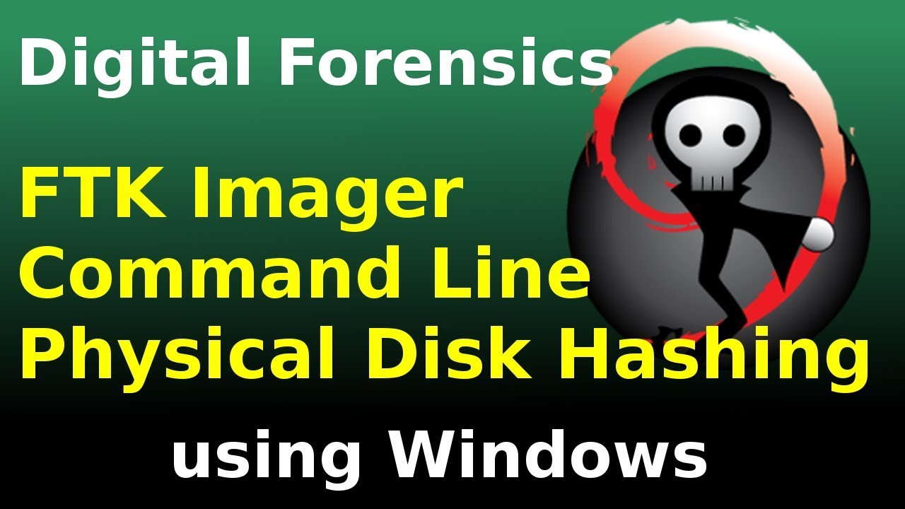 Ftk Imager Command Line Physical Disk Hashing Youtube