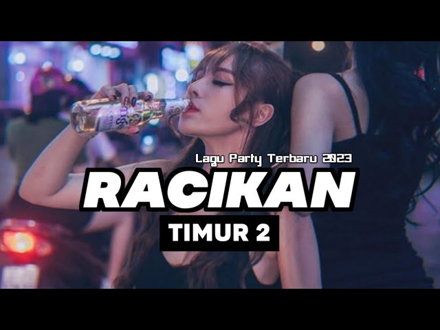 LAGU PARTY 2023 🌴 RACIKAN TIMUR II Bangalos Remixer class=