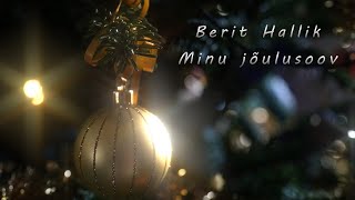 Berit Hallik - Minu Jõulusoov
