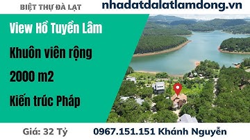 #204 - Biệt thự view Hồ Tuyền Lâm vĩnh viễn, khuôn viên 2000 m2, kiến trúc Pháp
