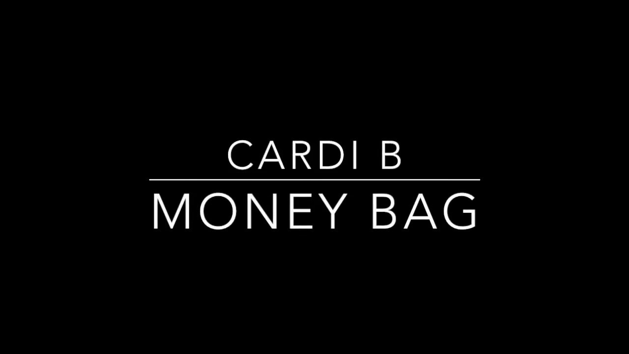 Cardi B Money Bag (OFFICIAL LYRIC VIDEO) YouTube