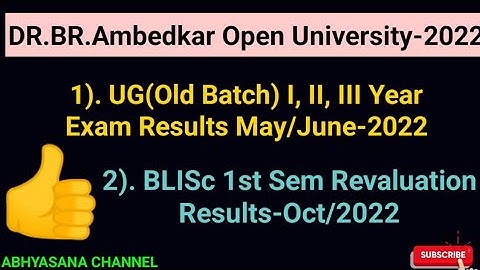 DR.B.R.AMBEDKAR OPEN UNIVERSITY//UG(OLD BATCH)I,II & III Yr EXAM RESULTS - MAY/JUNE-2022@BLISc RSLTS
