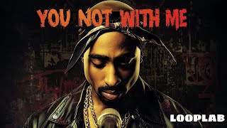 You Not With Me - 2Pac (2026 Remix)