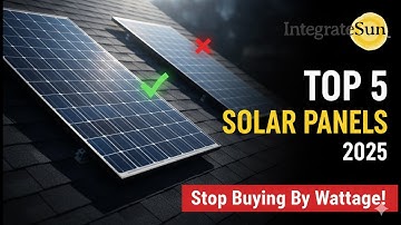 The Top 5 Best Solar Panels In 2025