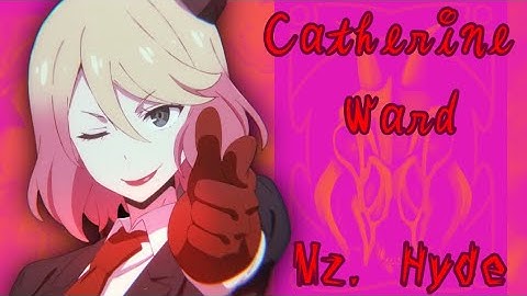 Catherine Ward Tribute [AMV] - Mz. Hyde 