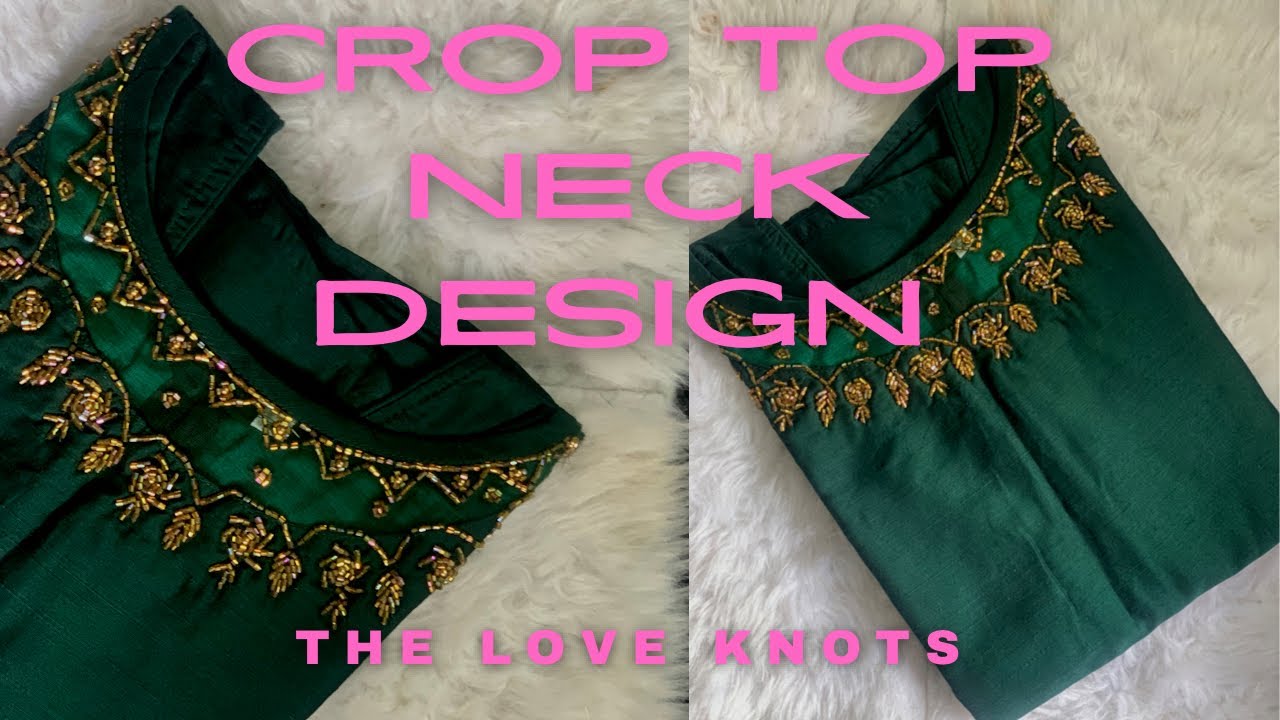 VERY SIMPLE AND EASY AARI WORK DESIGN CUT BEADS WORK CROP TOP NECK