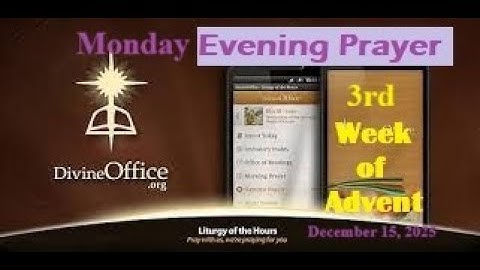 Divine Office Vespers 3rd Monday of Advent December 15, 2025