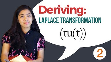 Deriving: Laplace Transformation (Part 2)