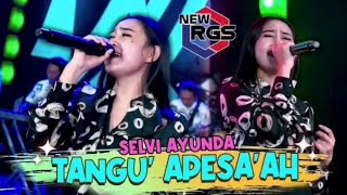 Download lagu SELVI AYUNDA TANGU APESA AH KARAOKE