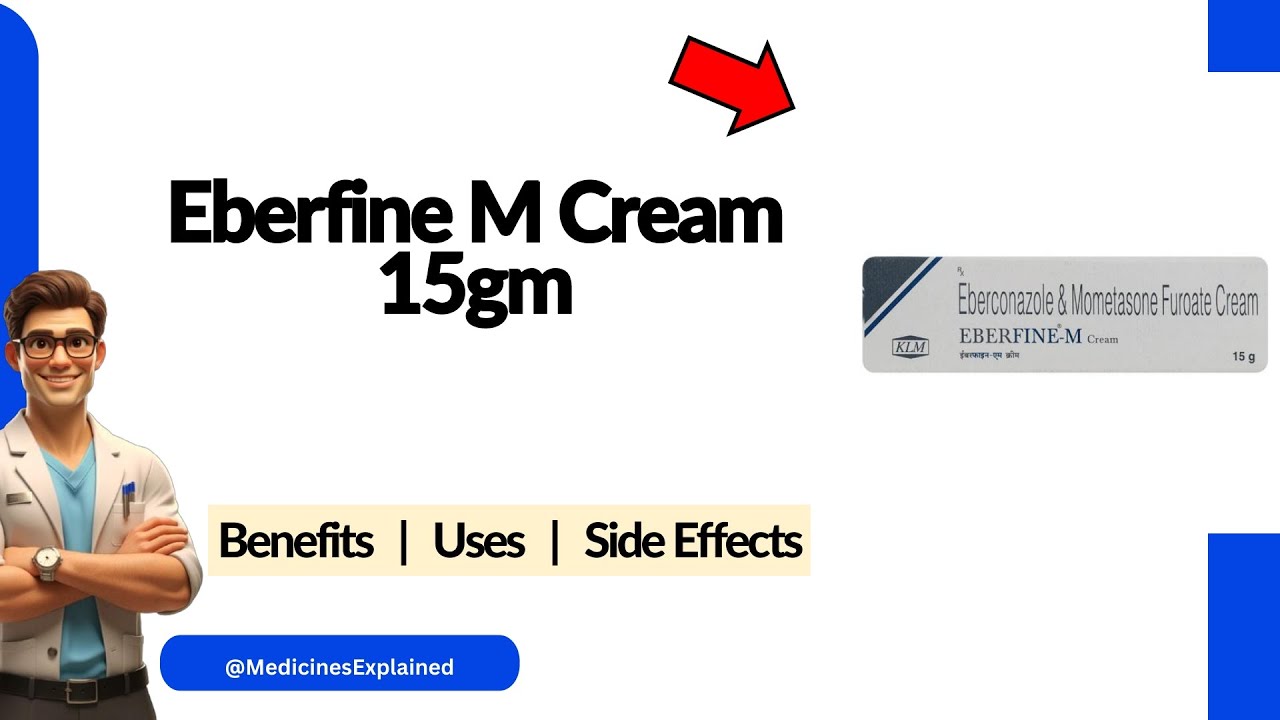 Eberfine M Cream Uses | Side Effects & Dosage