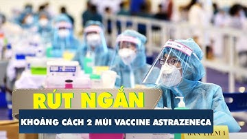 TP.HCM chính thức rút ngắn khoảng cách 2 mũi vắc xin AstraZeneca còn 6 tuần