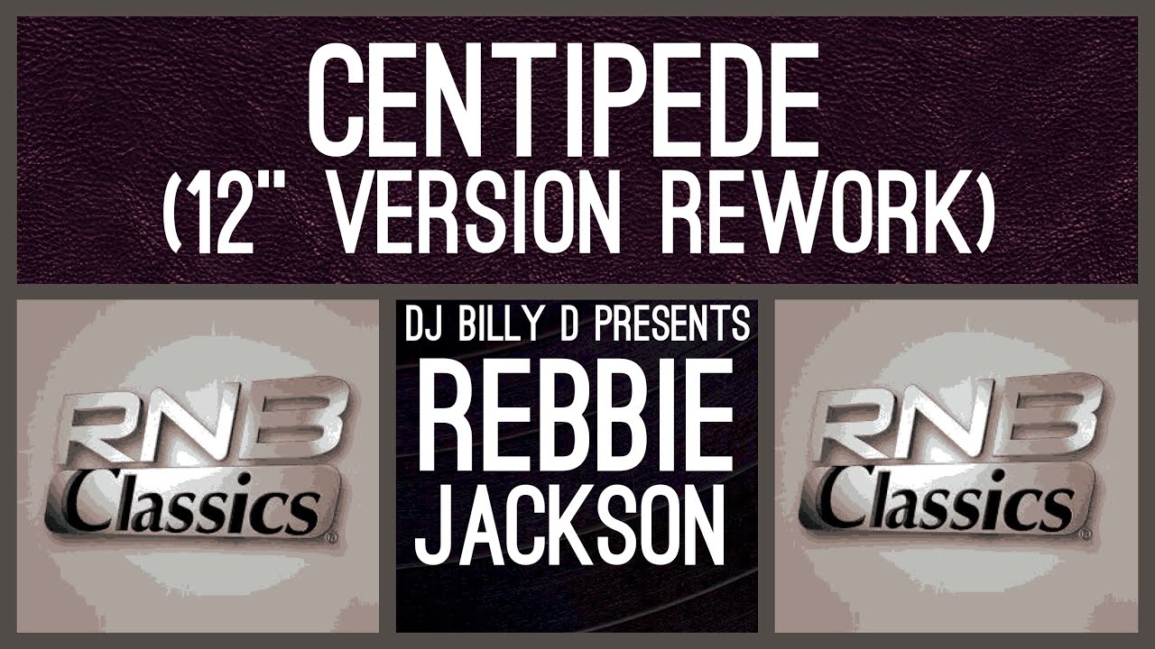 Rebbie Jackson Centipede (12” Version Rework) YouTube