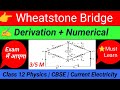 Wheatstone Bridge | Derivation + Numericals | Class 12 Physics CBSE | Current Electricity Notes