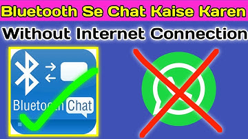Bluetooth Se Chat Kaise Karen || Without Any Internet || In Hindi