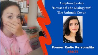 FORMER RADIO PERSONALITY REACTION - Angelina - House Of The Rising Sun