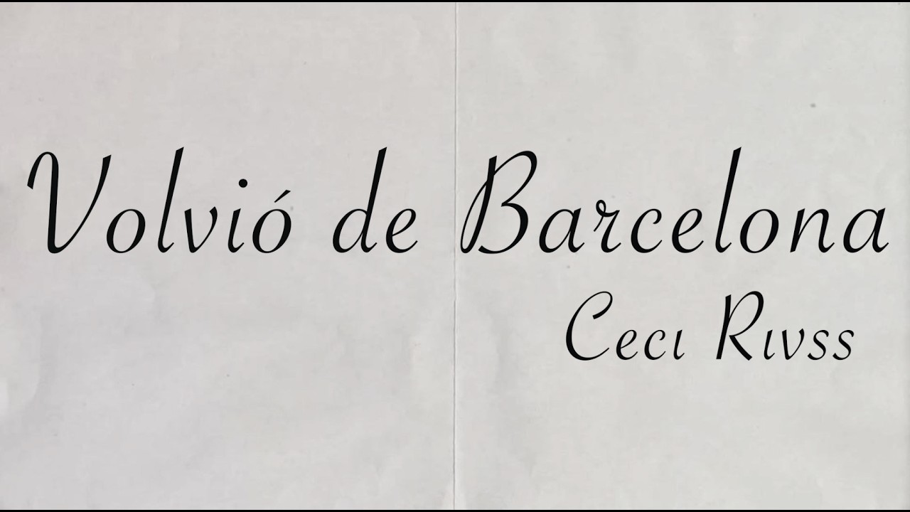 Ceci Rivss - Volvió de Barcelona (Lyric Video) - YouTube