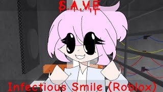 S.A.V.E - Infectious Smile (Roblox) loop (cringe warning)