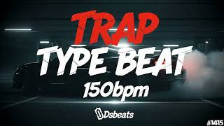 Trap Type Beat | 150 BPM Instrumental Newschool Hip-Hop