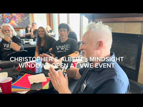 678 Christopher & Albert Describe Their Mindsight “Seeing” Windows Opening At VWE Event - Aug 2026