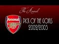 Pick Of The Goals - 2002/2003 ● Arsenal FC