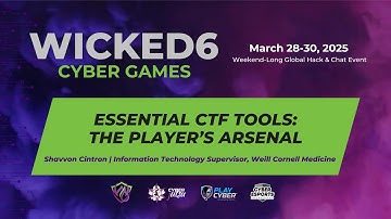 Essential CTF Tools: The Player’s Arsenal | Shavvon Cintron | Wicked6 2025