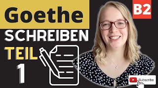 Goethe Zertifikat B2 Schreiben Teil 1 // 'Schreiben ohne Quälerei'