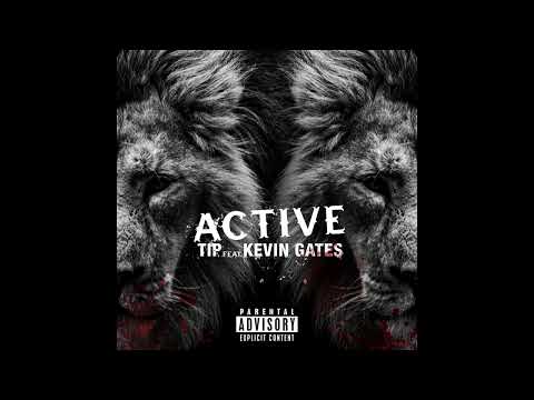 T.I., Kevin Gates - Active (Instrumental)