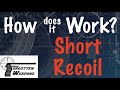 How Does it Work: Short Recoil Operation