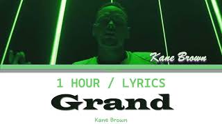Kane Brown | Grand [1 Hour Loop] With Lyrics
