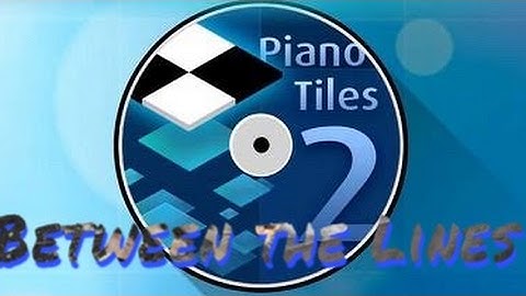 Piano Tiles 2 - Between the Lines