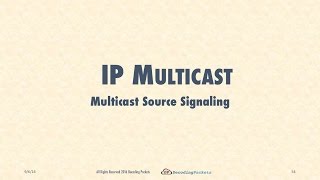 Lecture 5 - IP Multicast Source Signaling