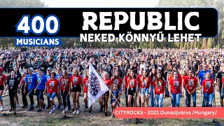 Republic - Neked könnyű lehet - 400 musicians rock flashmob - CityRocks (official video)