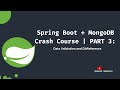 Spring Boot + MongoDB Crash Course | PART 3:  Data Validation &amp; DbRef(Continued)